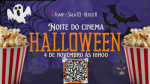 O Centro Acadêmico Flaviana divulga “Noite do cinema Halloween”