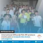 International Office da FEA-RP promove evento para a recepção dos alunos estrangeiros