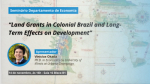 Seminário do Departamento de Economia irá debater sobre o efeito de concessões de terras no Brasil colonial