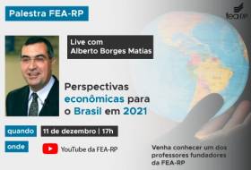 Live na FEA-RP vai debater perspectivas econômicas para o Brasil em 2021