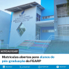 Matrículas abertas para alunos de pós-graduação da FEARP