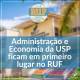 Administração e Economia da USP ficam em primeiro lugar no RUF