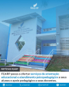 FEARP passa a ofertar serviços de orientação educacional e atendimento psicopedagógico a seus alunos e apoio pedagógico a seus docentes.