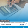 FEA-RP tem serviço para tirar dúvidas sobre Imposto de Renda